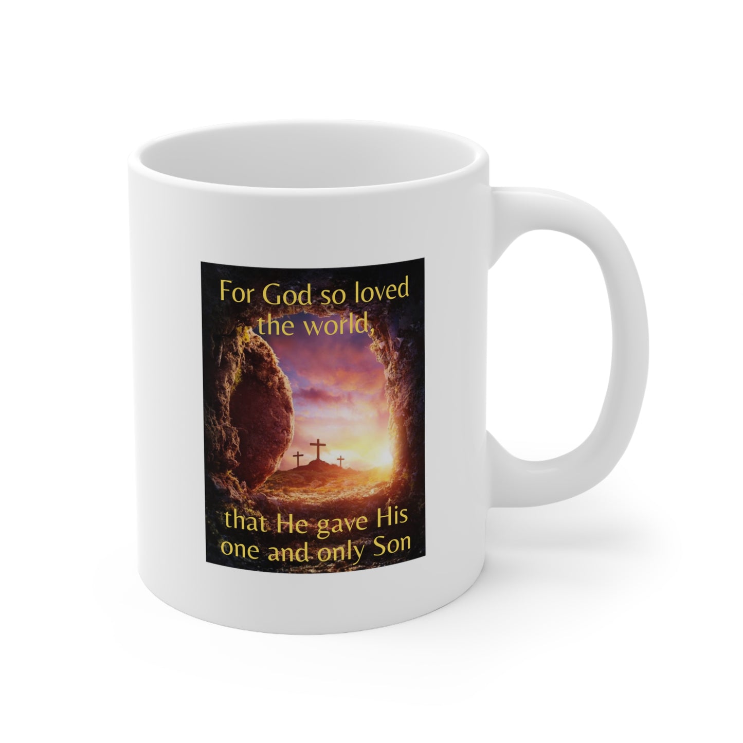11oz Ceramic Mug - For God so Loved the world